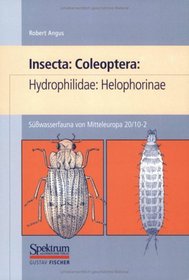 Süßwasserfauna von Mitteleuropa, Bd. 20/10-2, 
Insecta: Coleoptera: Hydrophilidae: Helophorinae (German Edition, Paperback)